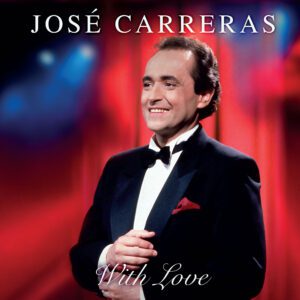 JOSÉ CARRERAS - WITH LOVE
