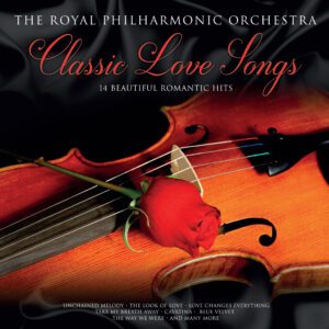THE ROYAL PHILHARMONIC ORCHESTRA - CLASSIC LOVE SONGS
