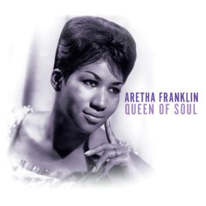 Aretha Franklin - Queen Of Soul