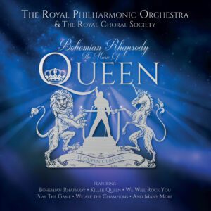 BOHEMIAN RHAPSODY - THE ROYAL PHILHARMONIC ORCHESTRA & THE ROYAL CHORAL SOCIETY