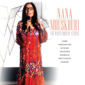 Nana Mouskouri - The White Rose Of Athens